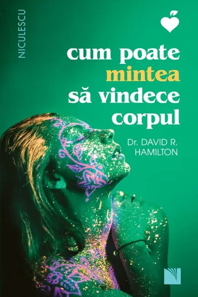 Cum poate mintea sa vindece corpul