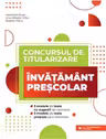 Concursul de titularizare. Invatamant prescolar