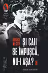 Si caii se musca nu-i asa