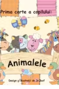 Prima carte a copilului: Animalele