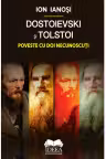 Dostoievski şi Tolstoi. Poveste cu doi necunoscuţi
