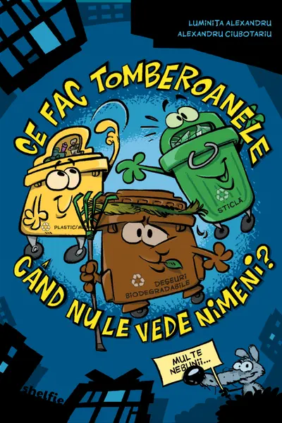 Ce fac tomberoanele cand nu le vede nimeni?