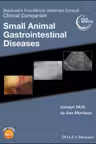 Blackwell's Five-Minute Veterinary Consult Clinical Companion. Small Animal Gastrointestinal Diseases