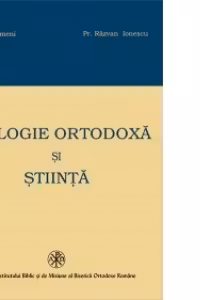 Teologie Ortodoxa si Stiinta
