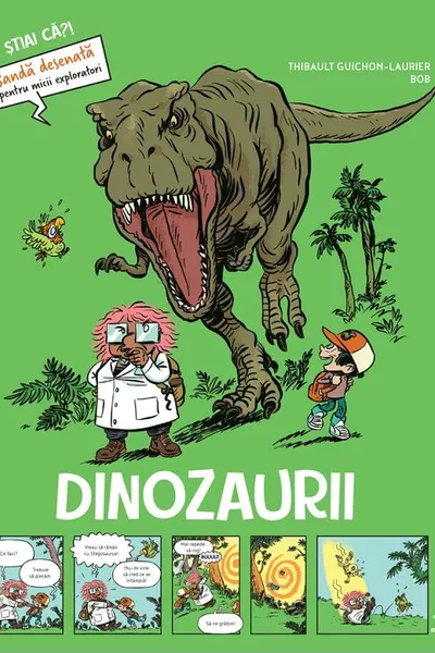 Dinozaurii. Știai că? Bandă desenată pentru micii exploratori