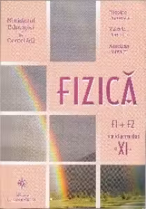 Fizica F1+F2 - Manual pentru clasa a XI-a