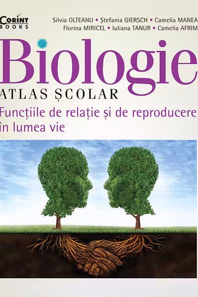 Biologie. Atlas scolar. Functiile de relatie si de reproducere in lumea vie