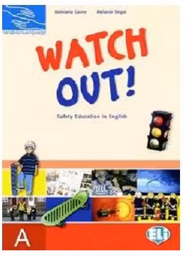Hands on languages - Watch Out! Student's Book A - Damiana Covre, Melanie Segal