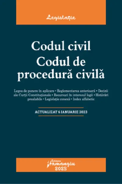Codul civil. Codul de procedură civilă Act. 6 ianuarie 2023
