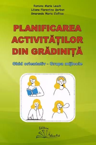 Planificarea activitatilor din gradinita. Ghid orientativ grupa mijlocie