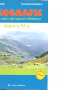 Geografie pentru toate manualele alternative. Clasa a IV-a