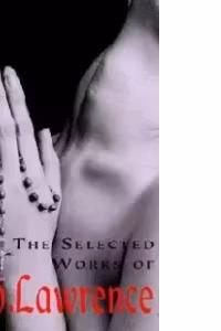 The Selected Works - D H Lawrence