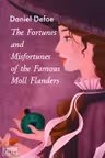The Fortunes and Misfortunes of the Famous Moll Flanders