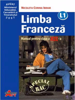 Manual pentru limba franceza, Clasa a 12-a, Limba 1 - Nicoleta Ibram