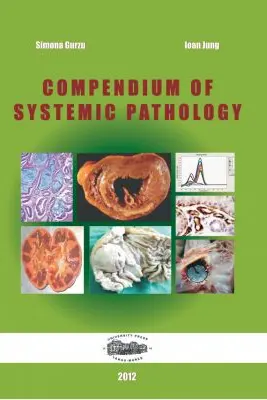 Compendium of systemic pathology - Simona Gurzu, Ioan Jung