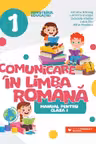 Comunicare in limba roman - Clasa 1 - Manual