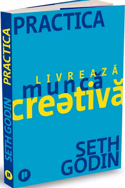 Practica. Livreaza munca creativa