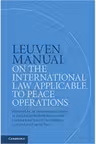 Leuven Manual on the International Law Applicable to Peace Operations: Prepared by an International Group of Experts at the Invitation of the International Society for Military Law and the Law of War - Terry Gill, Dieter Fleck, William H. Boothby