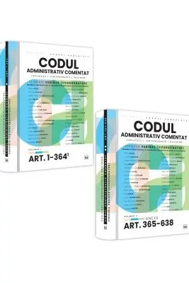 Pachet. Codul administrativ comentat. Explicatii, jurisprudenta, doctrina. Volumele 1-2