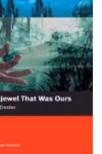 The Jewel That Was Ours