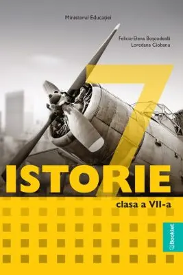 Manual Istorie. Clasa a 7-a - Felicia-Elena Boscodeala