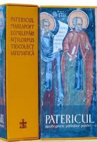 Patericul mare. Apoftegmele părinților pustiei