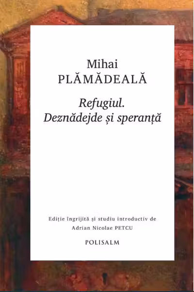 Refugiul. Deznadejde si speranta