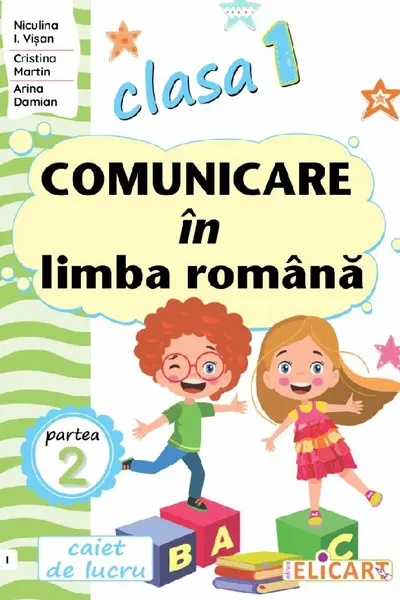 Comunicare in limba romana - Clasa 1 Partea 2 - Caiet (I)