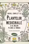 Ghidul complet al plantelor medicinale si al bolilor pe care le vindeca