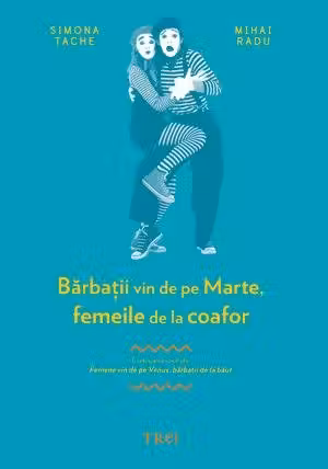 Barbatii vin de pe Marte, femeile de la coafor