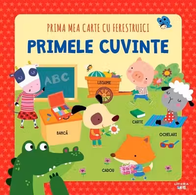 Primele cuvinte. Prima mea carte cu ferestruici