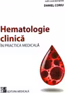 Hematologie clinica in practica medicala - Daniel Coriu