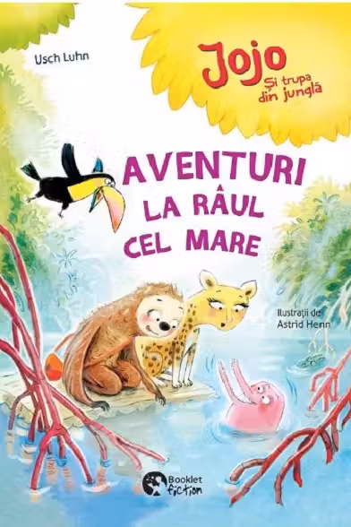 Jojo si trupa din jungla - Aventuri la raul cel mare