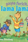 Paste fericit.Lama Lama