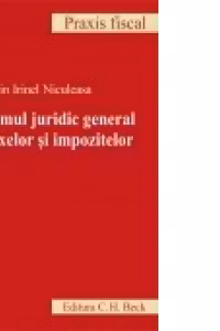 Regimul juridic general al taxelor si impozitelor