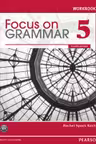 Focus on Grammar 5 Workbook, 4th Edition