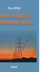 Producerea, transportul si distributia energiei electrice