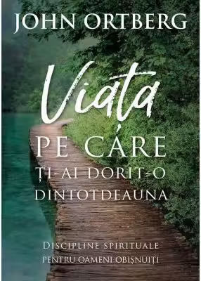 Viata pe care ti-ai dorit-o dintotdeauna