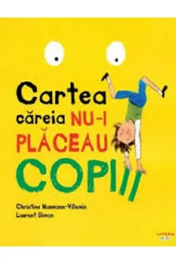 CARTEA CAREIA NU-I PLACEAU COPIII.