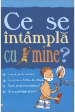 Pentru baieti - ce se intampla cu mine?