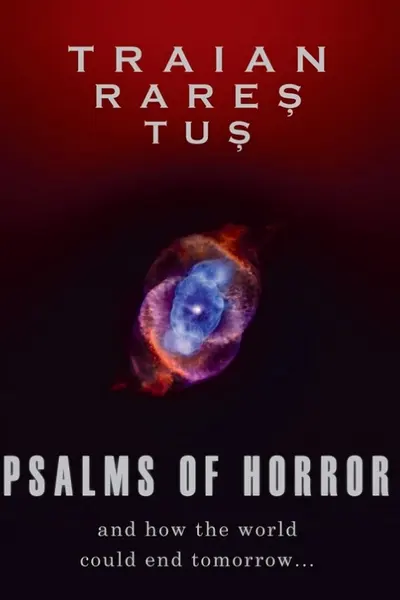 Psalms of horror. And how the world could end tomorrow