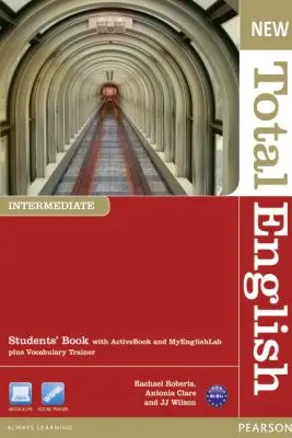 New Total English Intermediate Students' Book with Active Book and MyLab Pack - Rachael Roberts, Antonia Clare, J. J. Wilson