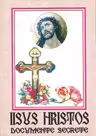 Iisus Hristos. Documente secrete
