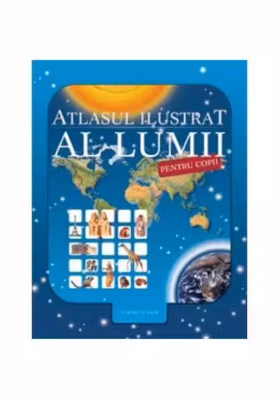 Atlasul ilustrat al lumii pentru copii