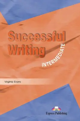 Curs limba engleza Successful Writing Intermediate Manual
