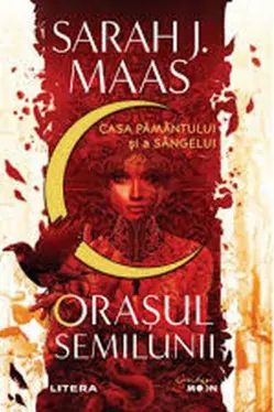 Orasul Semilunii. Casa Pamantului si a Sangelui