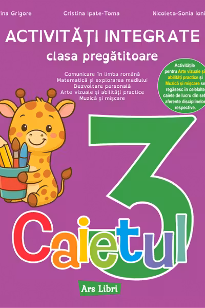 Activități integrate - clasa pregătitoare. Caietul nr. 3