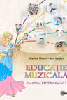 Educatie muzicala. Manual pentru clasa 1