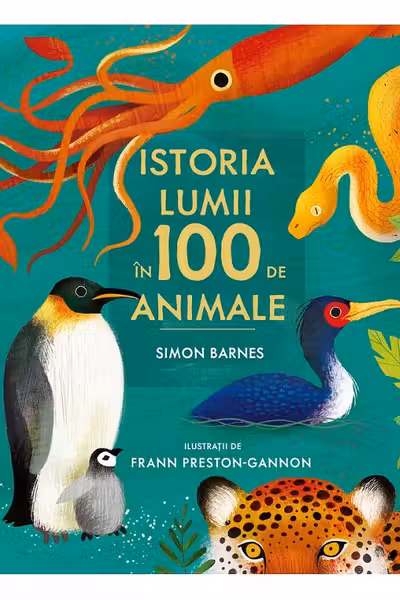 Istoria lumii in 100 de animale