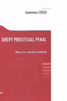 Drept procesual penal. Editia a 3-a, revizuita si actualizata